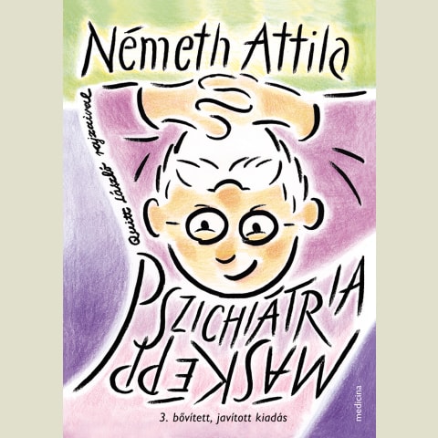 Pszichiátria – másképp 3. bővített, javított kiadás